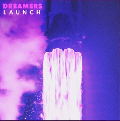 DREAMERS - LAUNCH